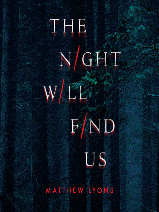 Title details for The Night Will Find Us by Matthew Lyons - Available